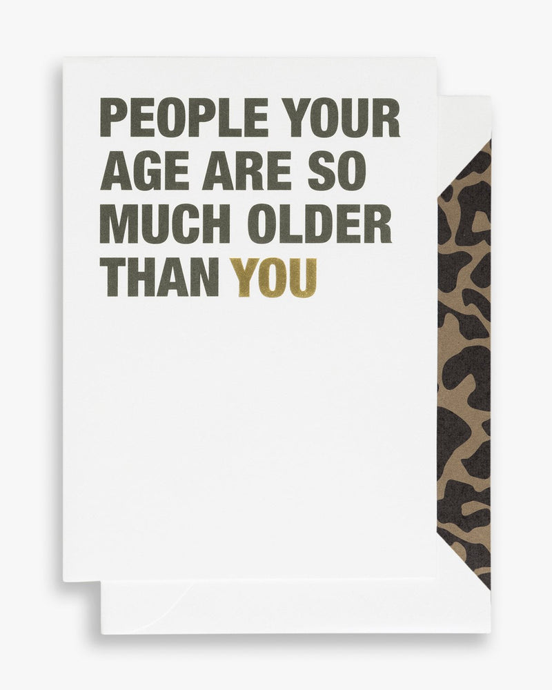 People your age are som much older than you